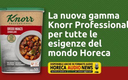 La nuova gamma Knorr Professional per tutte le esigenze del mondo Horeca