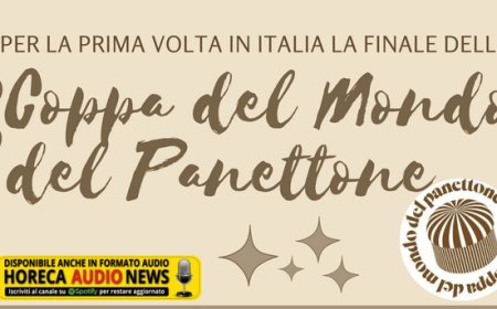 Per la prima volta in Italia la Finale della Coppa del Mondo del Panettone