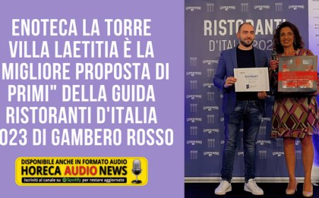 Enoteca La Torre Villa Laetitia è la "migliore proposta di primi" della Guida Ristoranti d'Italia 2023 di Gambero Rosso