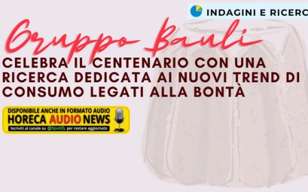Gruppo Bauli celebra il centenario con una ricerca dedicata ai nuovi trend di consumo legati alla bontà