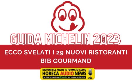 Guida Michelin Italia 2023. Ecco svelati i 29 nuovi ristoranti Bib Gourmand