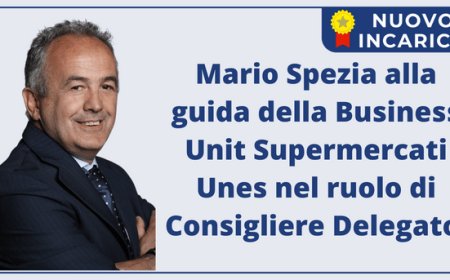 Mario Spezia alla guida della Business Unit Supermercati Unes nel ruolo di Consigliere Delegato