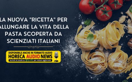 La nuova "ricetta" per allungare la vita della pasta scoperta da scienziati italiani