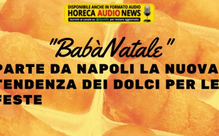 "BabàNatale". Parte da Napoli la nuova tendenza dei dolci per le feste