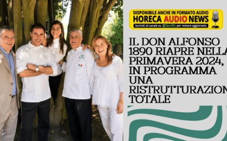 Il Don Alfonso 1890 riapre nella primavera 2024, in programma una ristrutturazione totale