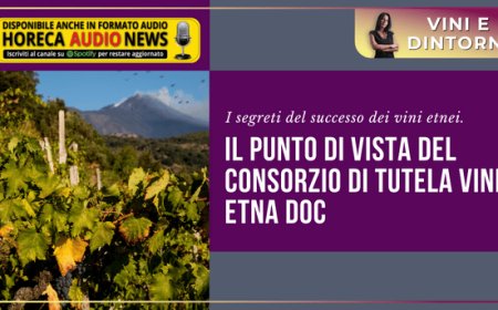 I segreti del successo dei vini etnei. Il punto di vista del Consorzio di Tutela Vini Etna Doc
