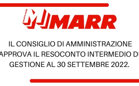 MARR: il Consiglio di Amministrazione approva il resoconto intermedio di gestione al 30 settembre 2022