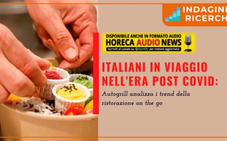 Italiani in viaggio nell'era post Covid: Autogrill analizza i trend della ristorazione on the go