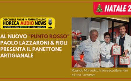 Al nuovo "Punto Rosso" Paolo Lazzaroni & Figli presenta il panettone artigianale