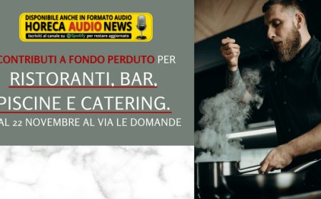 Contributi a fondo perduto per ristoranti, bar, piscine e catering. Dal 22 novembre al via le domande