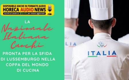 La “Nazionale Italiana Cuochi” pronta per la sfida di Lussemburgo nella "Coppa del Mondo di Cucina"