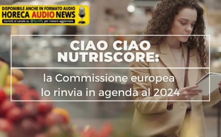 Ciao ciao Nutriscore: la Commissione europea lo rinvia in agenda al 2024