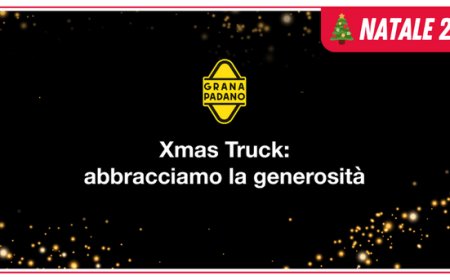 Grana Padano XSMAS Truck: abbracciamo la generosità