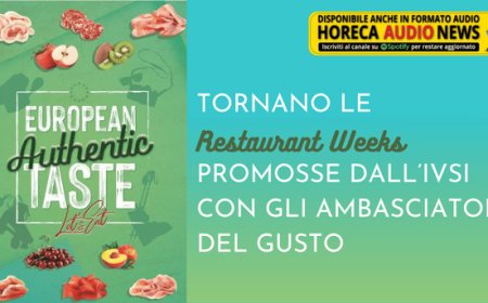 Tornano le Restaurant Weeks promosse dall’IVSI con gli Ambasciatori del Gusto
