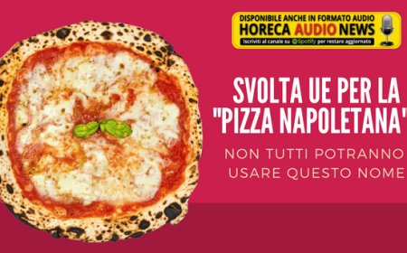 Svolta UE per la "pizza napoletana": non tutti potranno usare questo nome