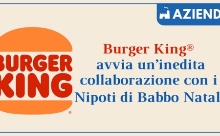 Burger King® avvia un’inedita collaborazione con i Nipoti di Babbo Natale
