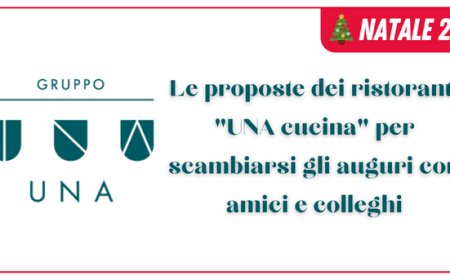 Le proposte dei ristoranti "UNA cucina" per scambiarsi gli auguri con amici e colleghi
