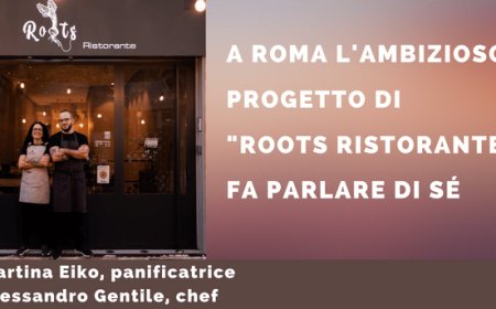 A Roma l'ambizioso progetto di "Roots Ristorante" fa parlare di sé