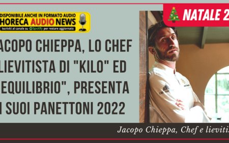 Jacopo Chieppa, lo chef lievitista di "Kilo" ed "Equilibrio", presenta i suoi panettoni 2022