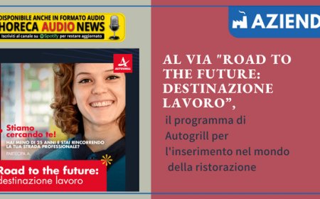Al via "Road to the future: destinazione lavoro”, il programma di Autogrill per l'inserimento nel mondo della ristorazione