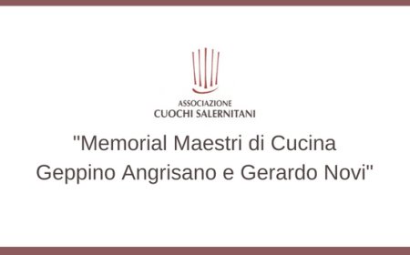 Associazione Cuochi Salernitani, "Memorial Maestri di Cucina Geppino Angrisano e Gerardo Novi"