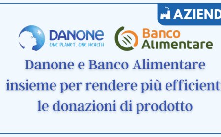 Danone e Banco Alimentare insieme per rendere più efficienti le donazioni di prodotto
