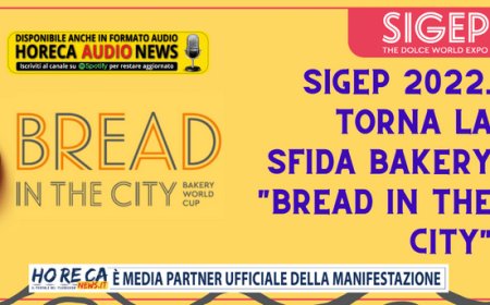 Sigep 2022. Torna la sfida bakery "Bread in the City"