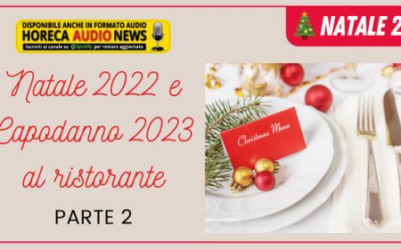 Natale 2022 e Capodanno 2023 al ristorante - Parte seconda