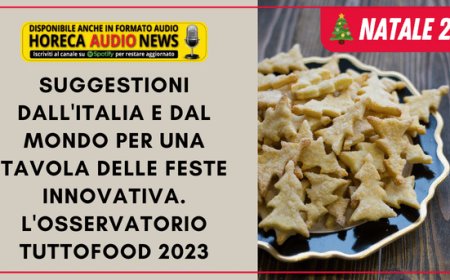 Suggestioni dall'Italia e dal mondo per una tavola delle feste innovativa. L'Osservatorio TUTTOFOOD 2023
