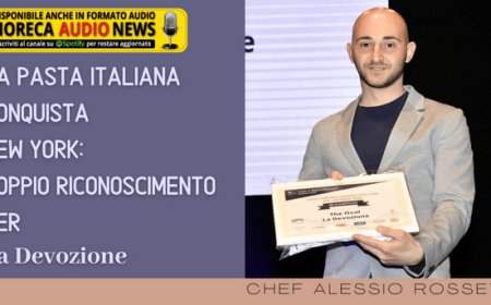 La pasta italiana conquista New York: doppio riconoscimento per La Devozione