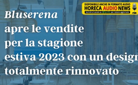 Bluserena apre le vendite per la stagione estiva 2023 con un design totalmente rinnovato