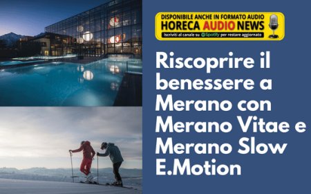 Riscoprire il benessere a Merano con Merano Vitae e Merano Slow E.Motion
