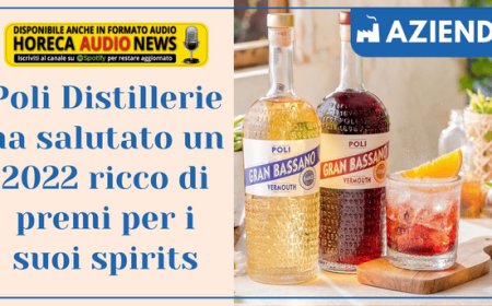 Poli Distillerie ha salutato un 2022 ricco di premi per i suoi spirits