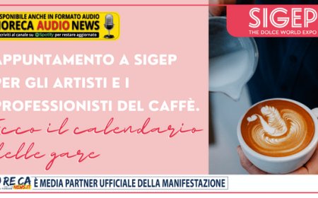 Appuntamento a Sigep per gli artisti e i professionisti del caffè. Ecco il calendario delle gare