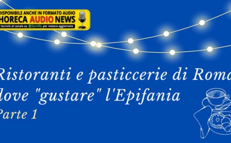 Ristoranti e pasticcerie di Roma dove "gustare" l'Epifania - Parte 1