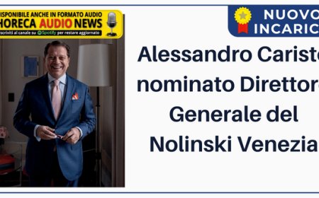 Alessandro Caristo nominato Direttore Generale del Nolinski Venezia