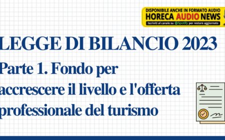 Legge di Bilancio 2023 - Parte 1. Fondo per accrescere il livello e l'offerta professionale del turismo