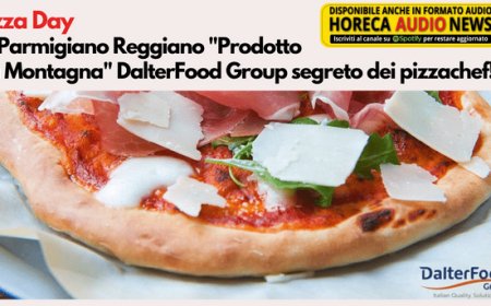 Pizza Day. Il Parmigiano Reggiano "Prodotto di Montagna" DalterFood Group segreto dei pizzachef!