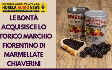 Le Bontà acquisisce lo storico marchio fiorentino di marmellate Chiaverini