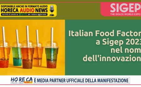 Italian Food Factory a Sigep 2023 nel nome dell'innovazione