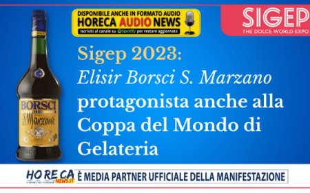Sigep 2023: Elisir Borsci S. Marzano protagonista anche alla Coppa del Mondo di Gelateria