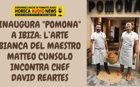 Inaugura "Pomona" a Ibiza: l’arte bianca del Maestro Matteo Cunsolo incontra chef David Reartes