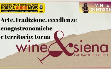Arte, tradizione, eccellenze enogastronomiche e territorio: torna Wine & Siena