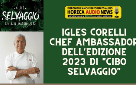 Igles Corelli chef ambassador dell'edizione 2023 di "Cibo Selvaggio"