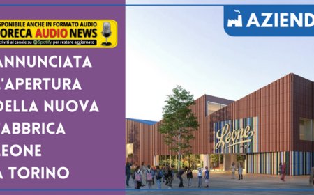 Annunciata l'apertura della nuova Fabbrica Leone a Torino