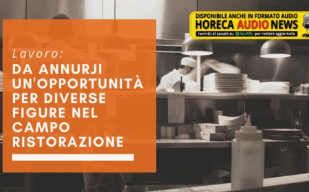 Lavoro: Da Annurji un'opportunità per diverse figure nel campo ristorazione