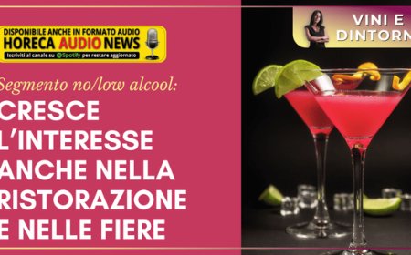Segmento no/low alcool: cresce l’interesse anche nella ristorazione e nelle fiere