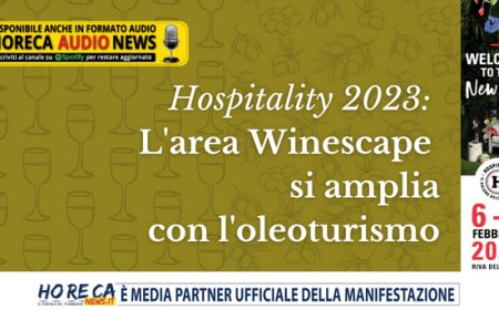 Hospitality 2023: L'area Winescape si amplia con l'oleoturismo