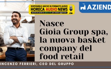 Nasce Gioia Group spa, la nuova basket company del food retail