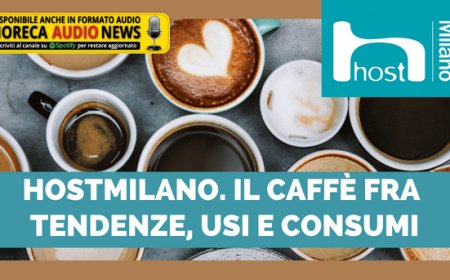 HostMilano. Il Caffè fra tendenze, usi e consumi